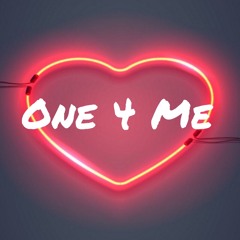 One 4 Me