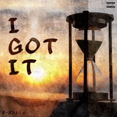 I Got It (Prod. Payday)