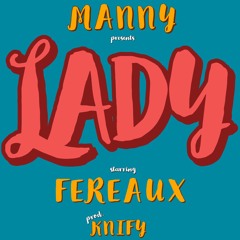 MANNY - LADY ft. Fereaux (Prod. Knify)