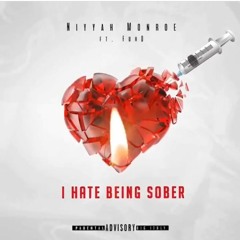 I Hate Being Sober ft FuhQ