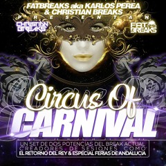 Circus Of Carnival (Especial Carnaval 2019) by FATBREAKS aka KARLOS PEREA & Christian Breaks
