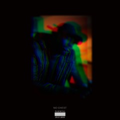 No Chest (Prod. Tim Duzit)