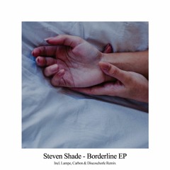Premiere | Steven Shade - Borderline (Carbon Remix) Do Love Resist Hate