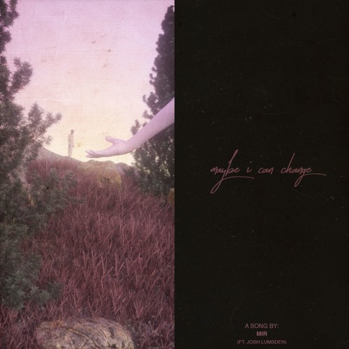 maybe i can change ft. Josh Lumsden
