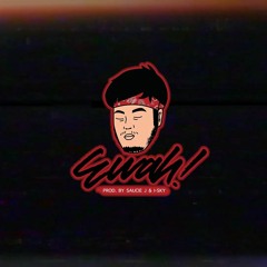 Ewah! (Prod. By $aucie J & Ｉ－ＳＫＹ )