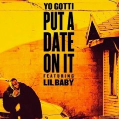 Yo Gotti Ft Lil Baby - Put A Date On It Instrumental