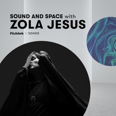 Sound & Space with Zola Jesus