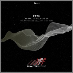 PREMIERE: PATH - Of Secrets (Original Mix) [RunAfter Records]