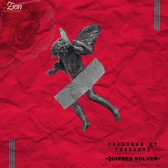 Choliare ft Ferranny "Quieres Volver"