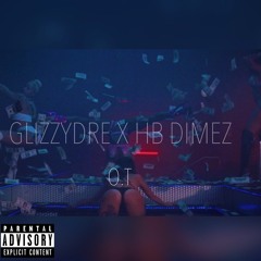 O.T Ft. Glizzydre