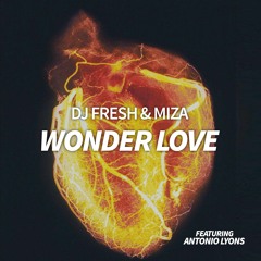 Dj Fresh & Miza Ft. Antonio Lyons - Wonder Love (Instrumental)
