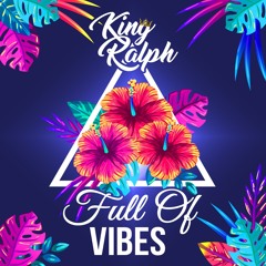 King Ralph - Full of Vibe 2019