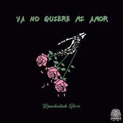 Ya no quiere mi amor