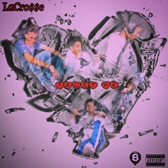 LaCro$$e - Trust Me