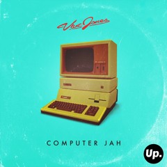 VLVT JONES - Computer Jah