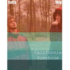 California Sunshine (Prod. NK Music)(Col3s & Skip)
