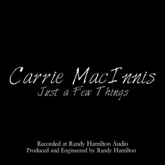 Carrie MacInnis - Just A Few Things