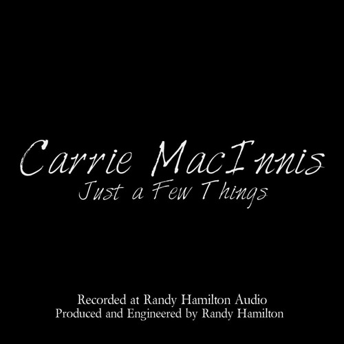 Carrie MacInnis - Just A Few Things