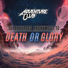 Superheroes Anonymous 10: Death Or Glory