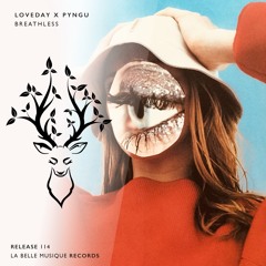 Loveday x PYNGU - Breathless (Like This)