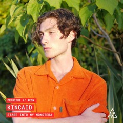 Premiere | Kincaid - Stare Into My Monstera [AEON]