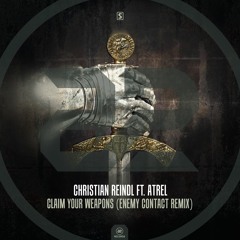 Christian Reindl - Claim Your Weapons (Enemy Contact Remix)