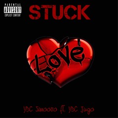 Stuck - YDC Smoovo (ft. JugoYDC)