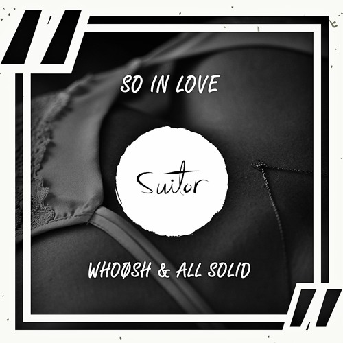 WhoøSh & All Solid - So In Love [ FREE DOWNLOAD ]