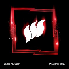 Shedona - Red Light [Flashover Trance] || OUT NOW!