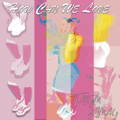 Tatym Kimay - How Can We