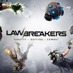 LAWBREAKERS RAP By JT Music - Time To Break (NOT MINE)