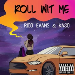 Rico Evans x Kaso - Roll wit me