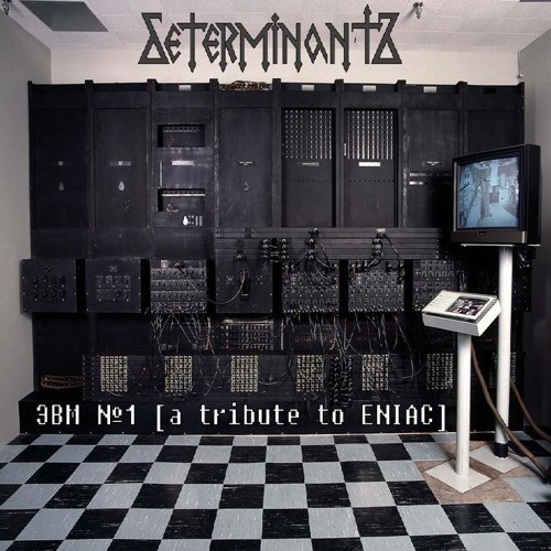 Stream Determinant [δє†єʀмiɴɑɴ†Ъ] | Listen to ЭВМ №1 [A Tribute to ...