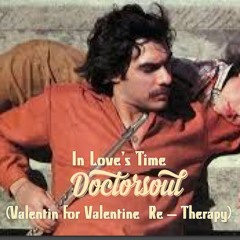 In Love's Time (DoctorSoul Valentin For Valentine Re - Therapy) FREE download