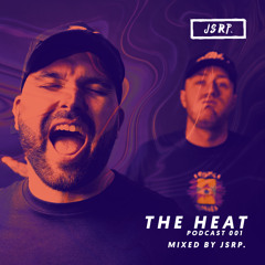 The HEAT Podcast 001 - JSRP