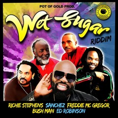 DjSugar Officially Presents Wet Sugar Mix - Courtesy Of Official Richie Stephens POT OF GOLD MUSIC