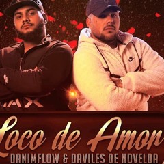 DaniMFlow Ft Daviles De Novelda - Loco De Amor (Danii Ross Edit)
