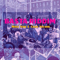 Basta Riddim - MoïZ x Chad Velour