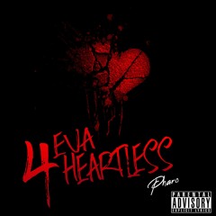 Pharo - 4evaheartless (prd By Latebommer)