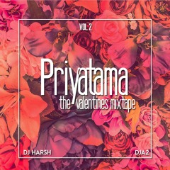 Priyatama Vol. 2(The Valentines Mixtape) - DJ Harsh & DJ A2
