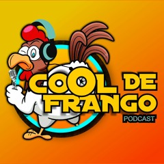 COOL DE FRANGO | Episódio 01