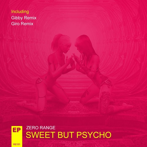 Zero Range - Sweet But Psycho (Giro Remix) **OUT NOW**