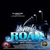 DJ DOTCOM_PRESENTS_LONELY ROAD_DANCEHALL_MIX (FEBRUARY - 2019 - EXPLICIT VERSION)