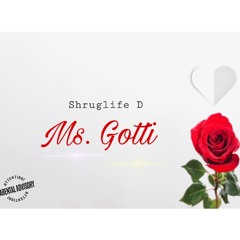 Shrug Gotti - Ms Gotti