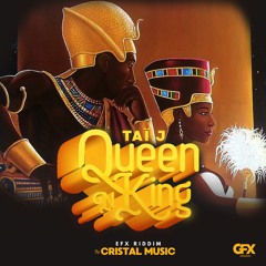 Taï J - Queen & King ( EFX RIDDIM )