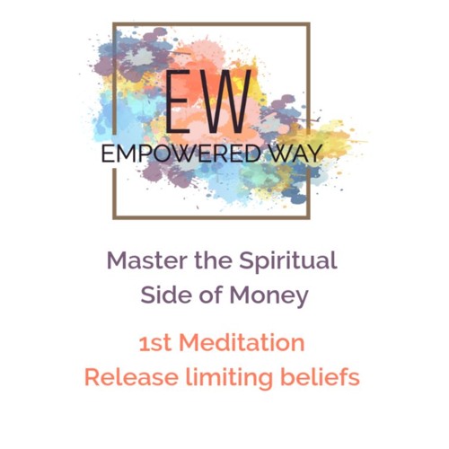 Master the Spiritual Side of Money - 1st Meditation