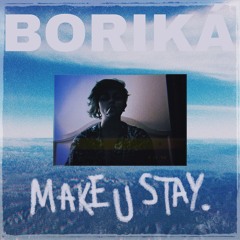 make u stay. PROD. SCANDI