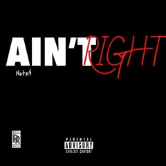 "Note$ Aint Right" Prod. by Rxdlxst