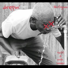 Drippin Freestyle X Crab Soldier [Prod by NFAJono]