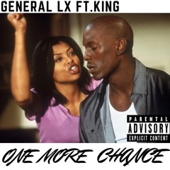 GENERAL LX - ONE MORE CHANCE Ft. KING